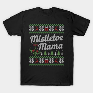 Ugly Christmas Sweater Mistletoe Mama T-Shirt